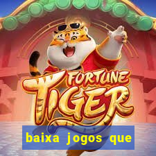 baixa jogos que ganha dinheiro de verdade